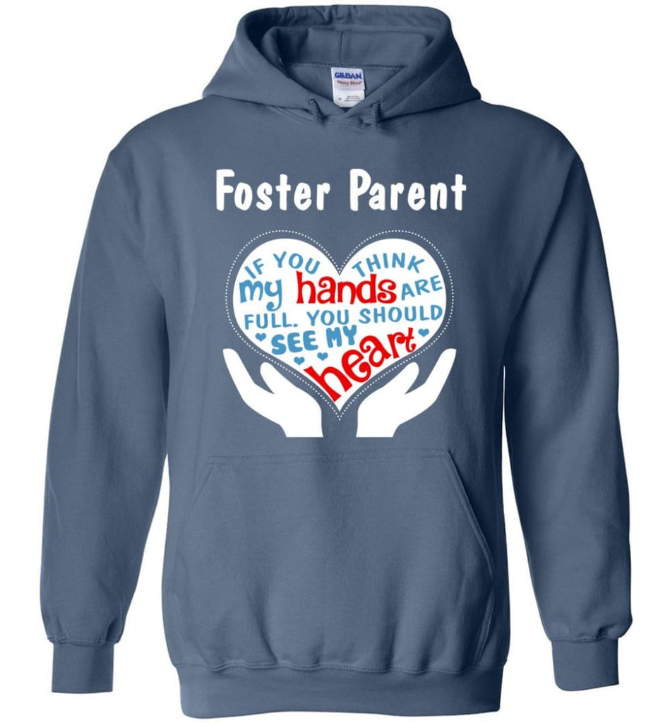 Foster Parent Shirt You Should See My Heart - Hoodie - Indigo Blue / M