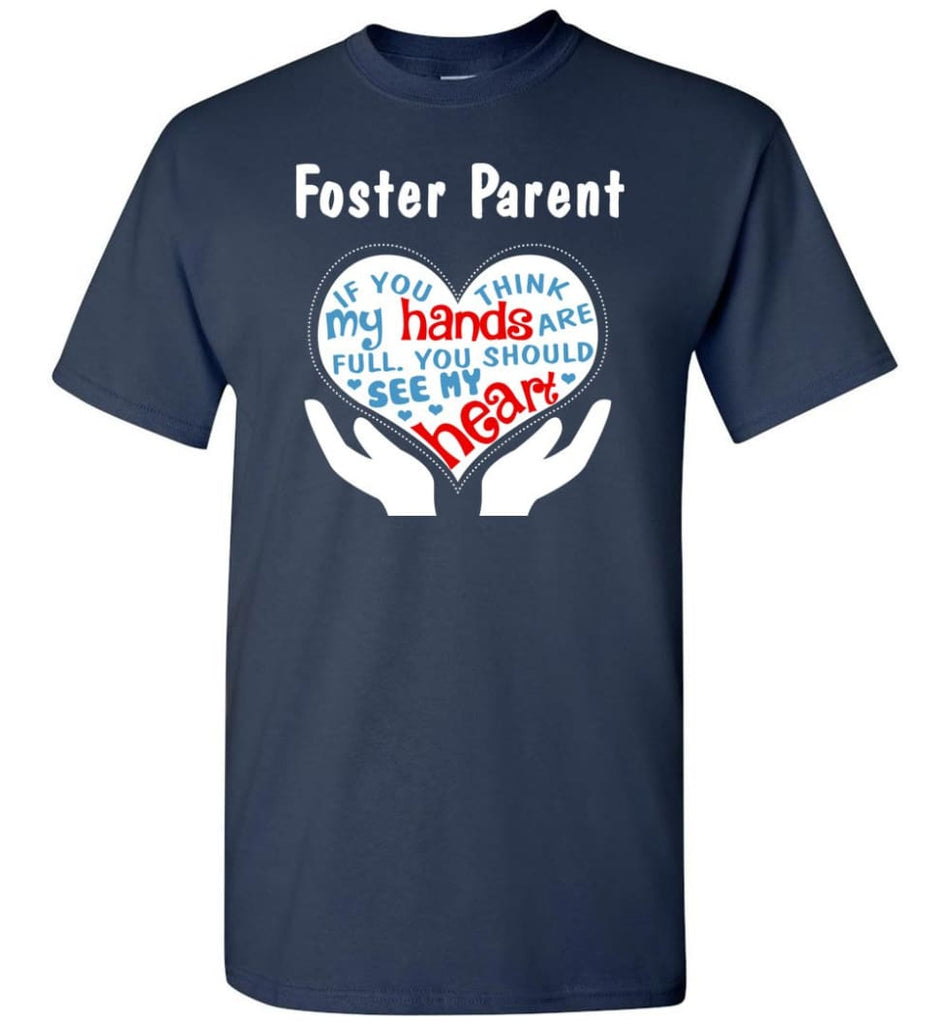 Foster Parent Shirt You Should See My Heart - Short Sleeve T-Shirt - Navy / S