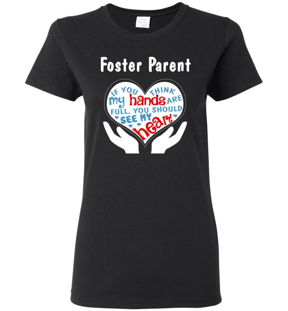 Foster Parent Shirt You Should See My Heart Women Tee - Black / M