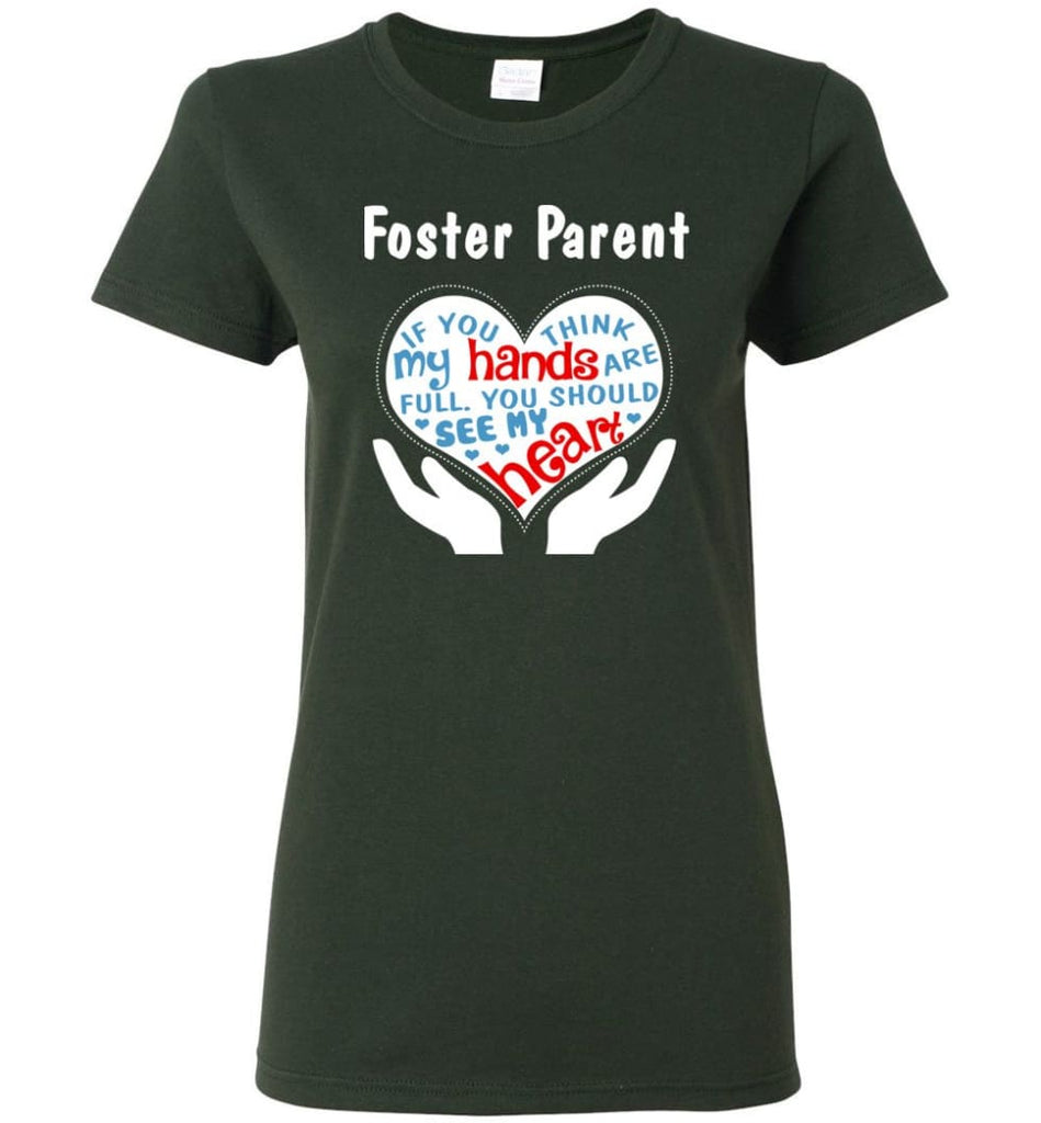 Foster Parent Shirt You Should See My Heart Women Tee - Forest Green / M