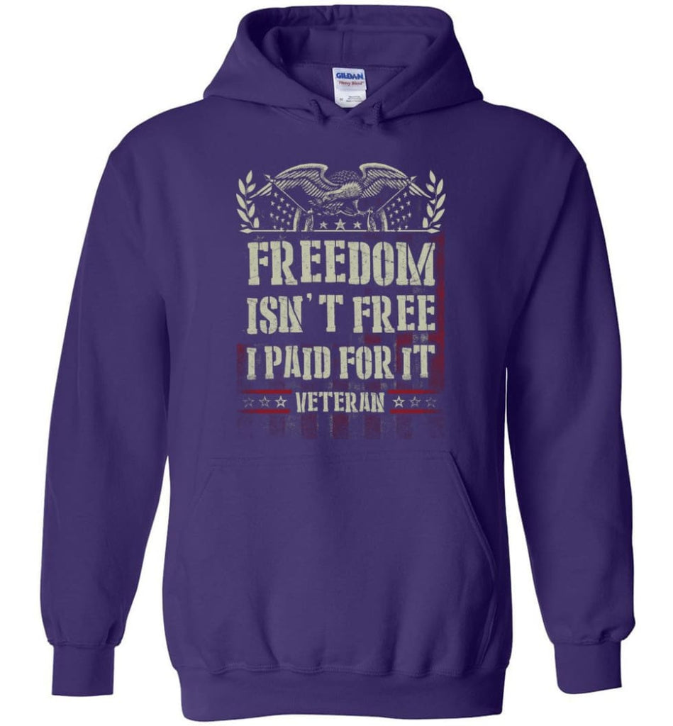 Freedom Isn’t Free I Paid For It Veteran shirt - Hoodie - Purple / M