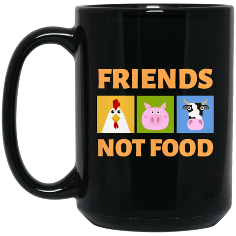 Friends Not Food Vegan Shirt Vetetarian Animal Rescue Tee 15 oz Black Mug - Black / One Size - Drinkware