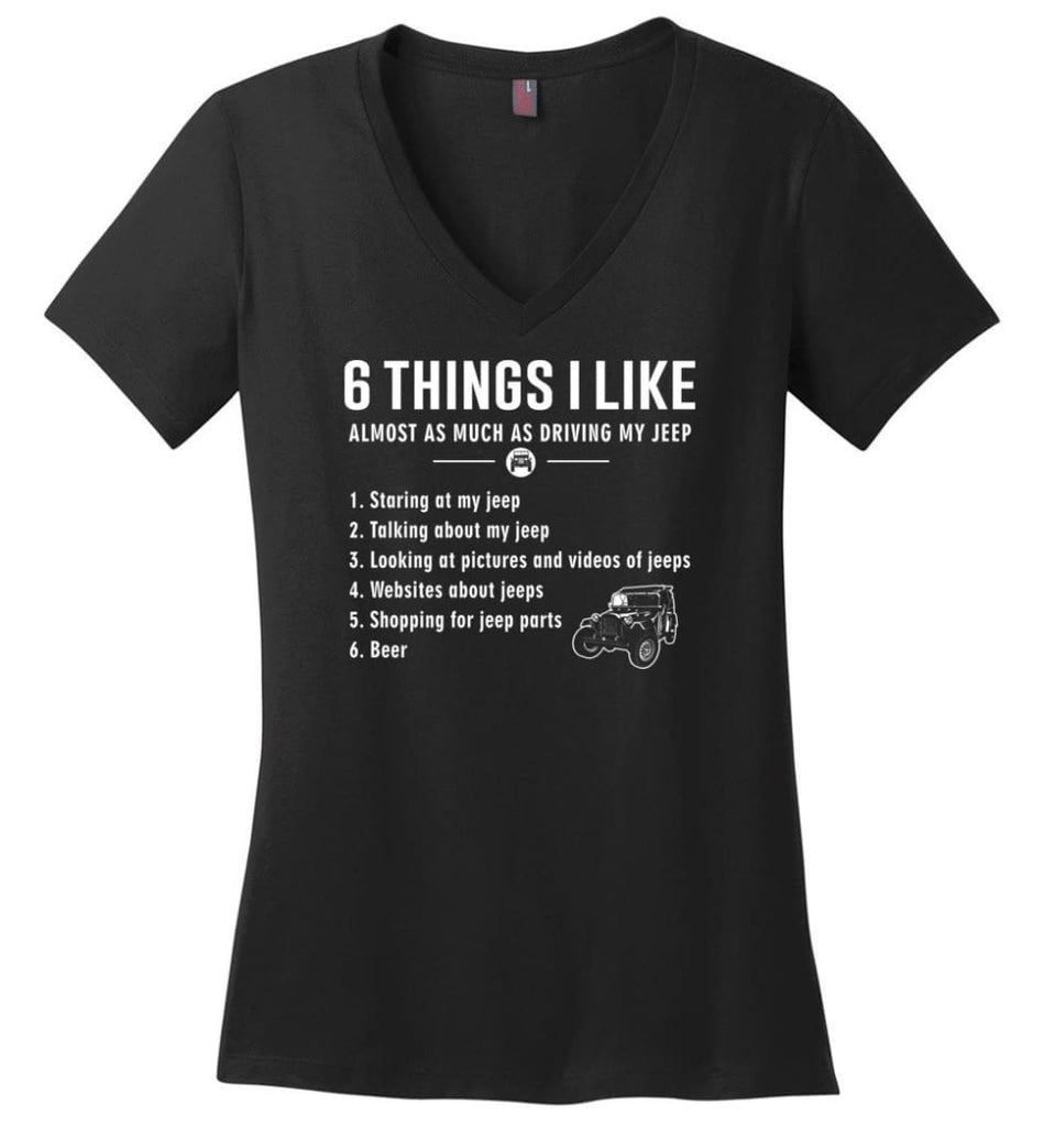 Funny 6 Things I Like Jeep Funny Jeep Owner Ladies V-Neck - Black / M
