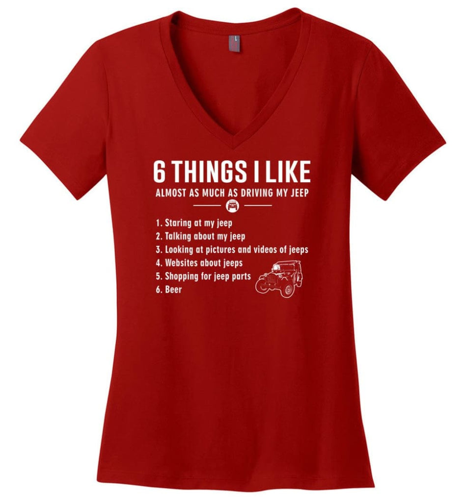 Funny 6 Things I Like Jeep Funny Jeep Owner Ladies V-Neck - Red / M
