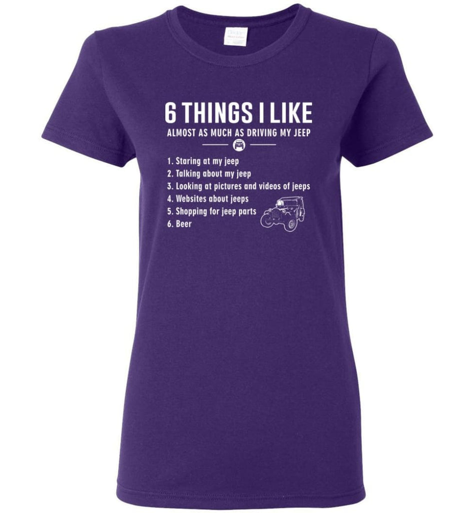 Funny 6 Things I Like Jeep Funny Jeep Owner Women Tee - Purple / M