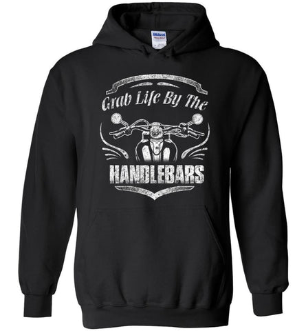 Funny Biker Shirt Grab Life By The Handlebars Shirt Hoodie - Black / M