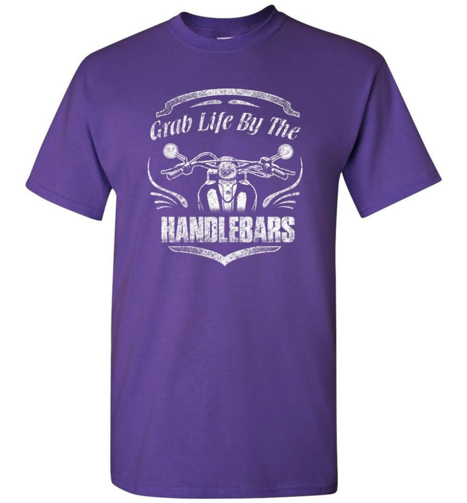 Funny Biker Shirt Grab Life By The Handlebars Shirt - Short Sleeve T-Shirt - Purple / S