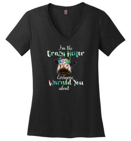 Funny Crazy Heifer Everyone Warned You About - Ladies V-Neck - Black / M - Ladies V-Neck