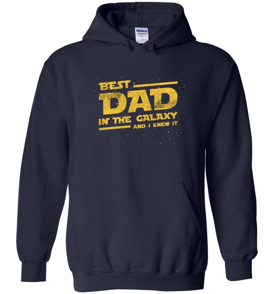 Funny Dad Shirt Best Dad In The Galaxy - Hoodie - Navy / M