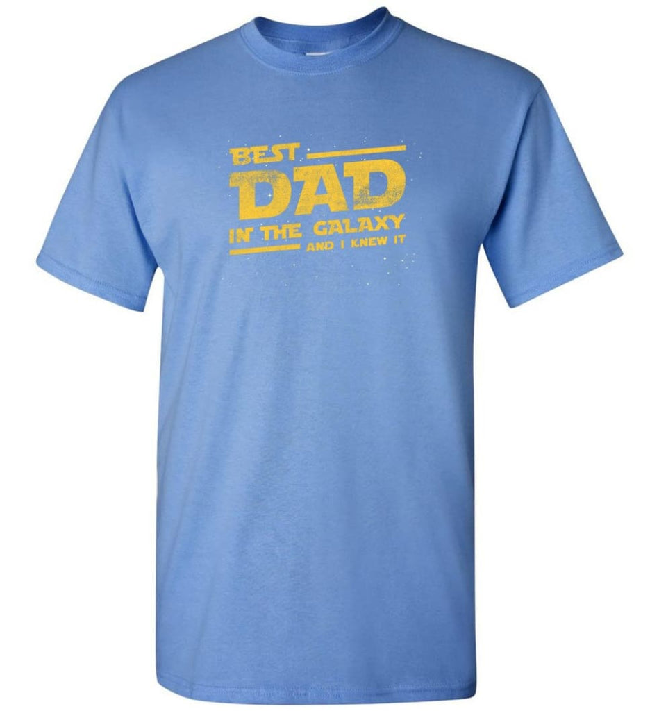 Funny Dad Shirt Best Dad In The Galaxy - Short Sleeve T-Shirt - Carolina Blue / S