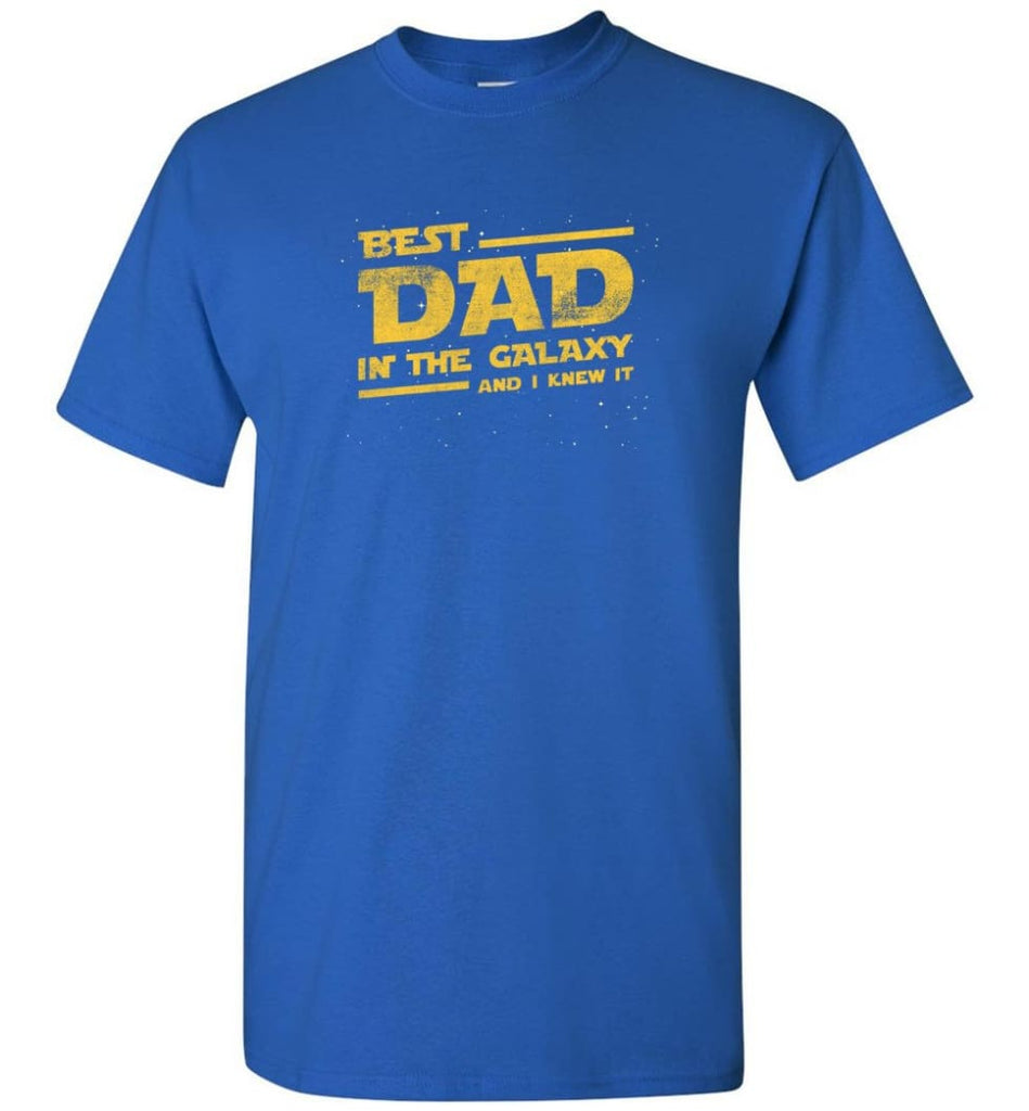 Funny Dad Shirt Best Dad In The Galaxy - Short Sleeve T-Shirt - Royal / S