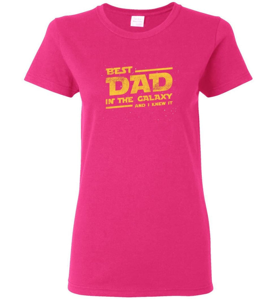 Funny Dad Shirt Best Dad In The Galaxy Women Tee - Heliconia / M