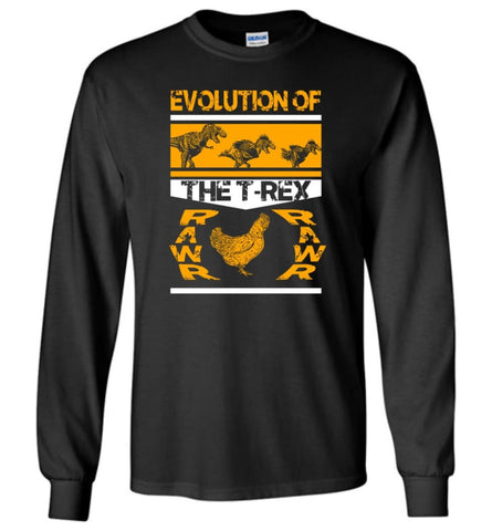 Funny Dinosaur Shirt Evolution Of The T Rex Rawr Chicken Long Sleeve - Black / M