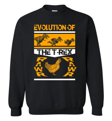 Funny Dinosaur Shirt Evolution Of The T Rex Rawr Chicken Sweatshirt - Black / M