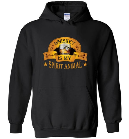 Funny Drinking Wine T shirt Whiskey Is My Spirit Animal - Hoodie - Black / M