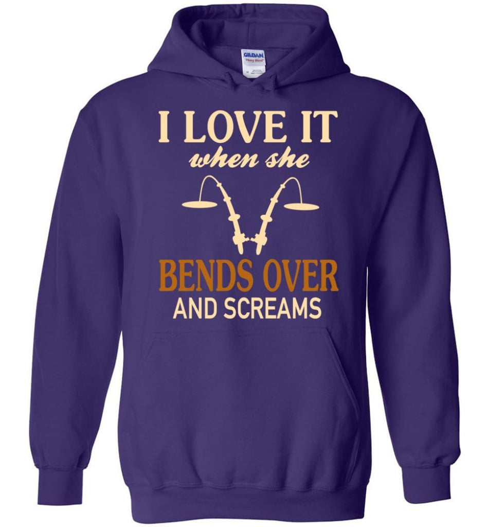 Funny Fishing Shirt I Love It When She Bends Over And Screams - Hoodie 