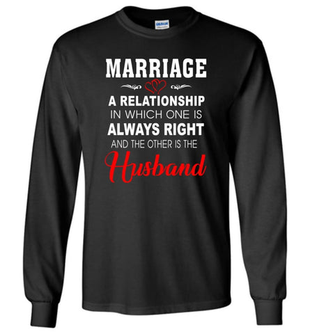 Funny Marriage Shirt Gift for Wife and Husband Couples Long Sleeve - Black / M