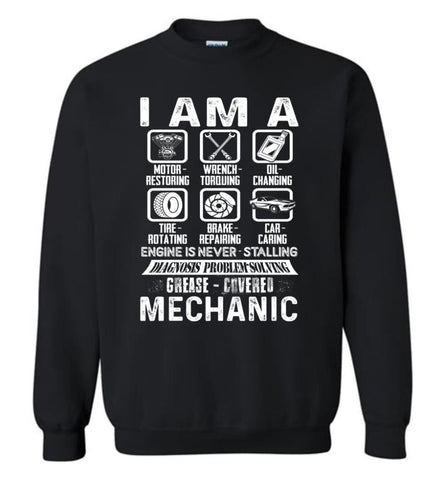 Funny Mechanic Shirt I’M A Motor Restoring Diagnosis Problem Solving Sweatshirt - Black / M