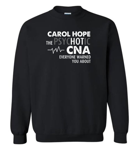 Funny Nurse Hot Cna Everyone Warned You About - Sweatshirt - Black / M - Sweatshirt