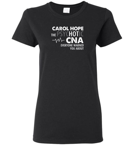 Funny Nurse Hot Cna Everyone Warned You About - Women Tee - Black / M - Women Tee
