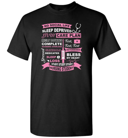 Funny Nursing Student T Shirt Nurse Life Love Being Nurse Practice Nurse Rn Nurse T-Shirt - Black / S