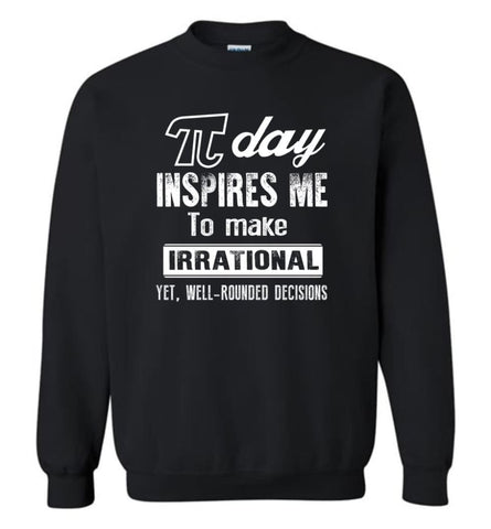Funny Piday Shirt Pi Day Celebrating Shirt Sweatshirt - Black / M