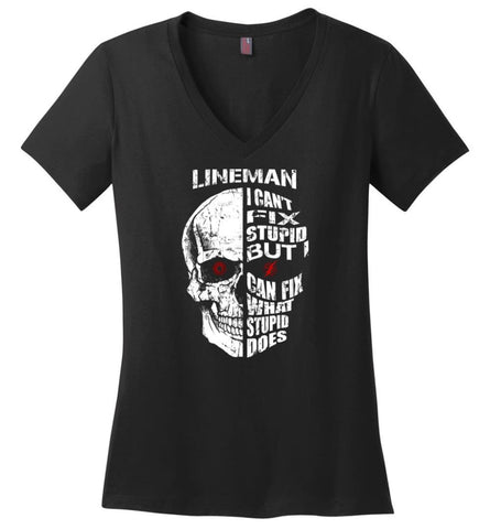 Funny Power Lineman Shirts Lineman Cant Fix Stupid But - Ladies V-Neck - Black / M