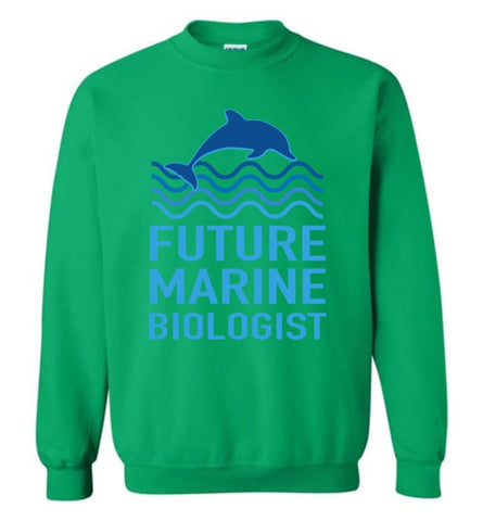Future Marine Biologist Sweatshirt - Irish Green / M