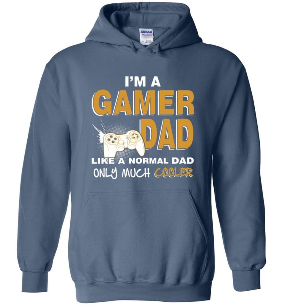 Gamer Dad Gift For Daddy Love Gaming Cool Father of Gamers - Hoodie - Indigo Blue / M