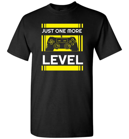 Gamer Gaming Video Game Shirt Just One More Level T-Shirt - Black / S