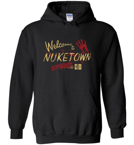 Geek Welcome to Nuketown 00 Zombies CoD Gaming Fans Hoodie - Black / S