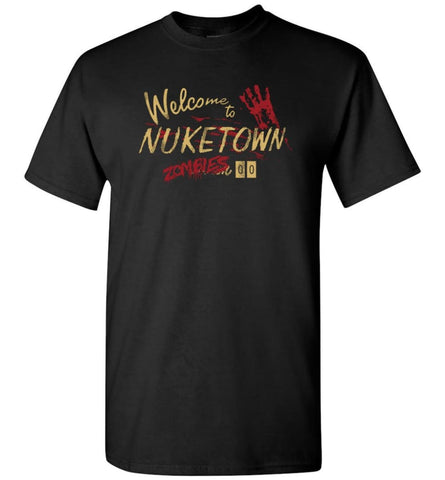 Geek Welcome To Nuketown Zombies 00 Cod Gaming Gift Video Game Fans T-Shirt - Black / S