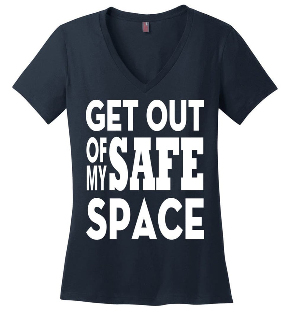 Get Out Of My Safe Space Ladies V-Neck - Navy / M