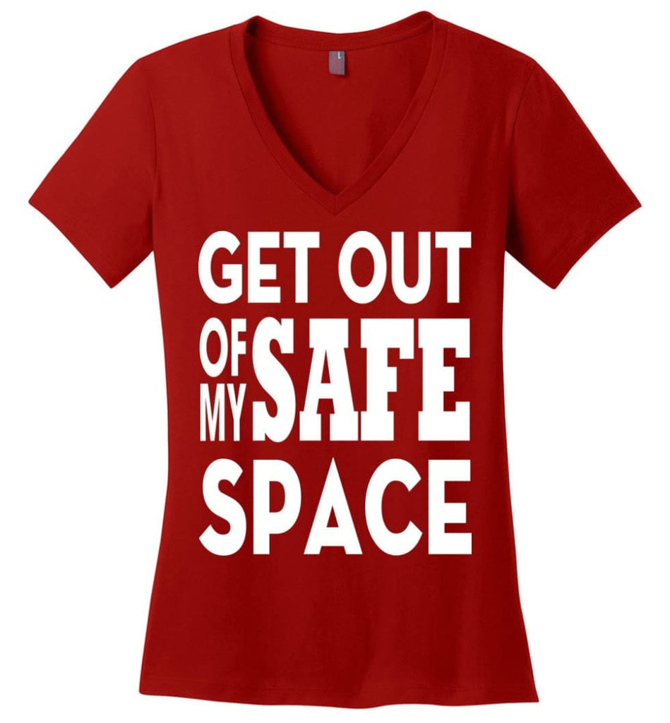 Get Out Of My Safe Space Ladies V-Neck - Red / M