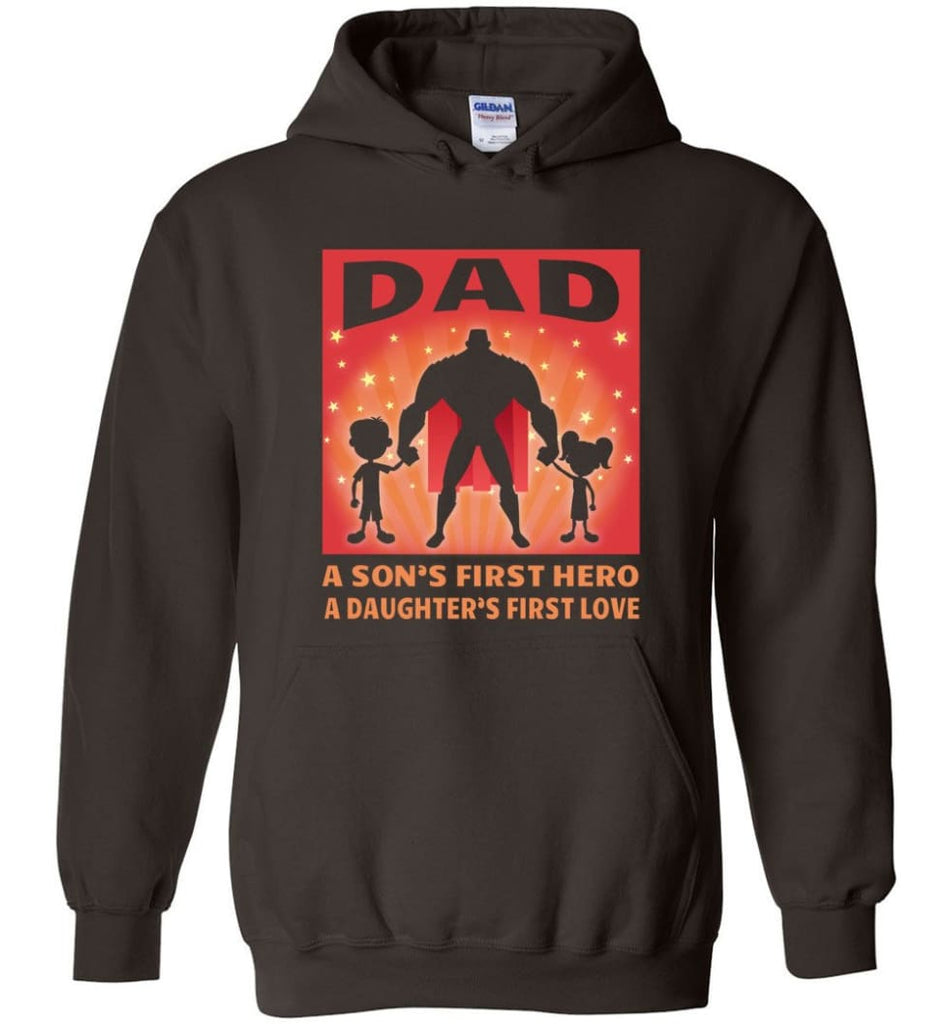 Gift for father dad sons first hero daughters first love - Hoodie - Dark Chocolate / M