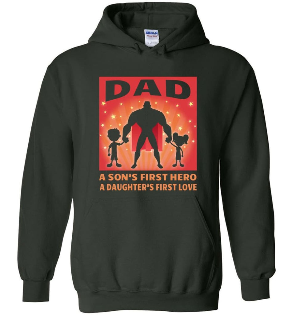 Gift for father dad sons first hero daughters first love - Hoodie - Forest Green / M