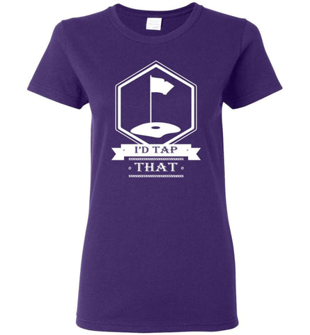 Gift for Golfer Love Golfing Shirt I’d Tap That Golf Women Tee - Purple / M