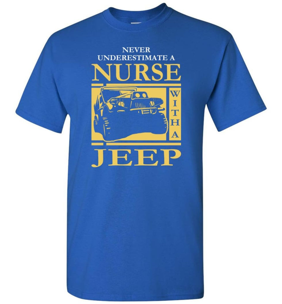 Never Underestimate A Nurse With A Jeep T Shirt