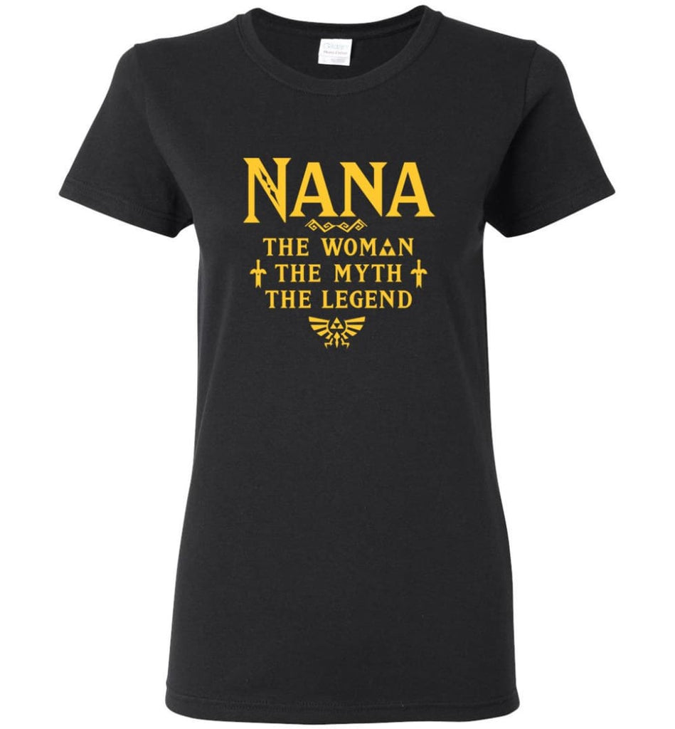 Gift Ideas For Mother’s Day Nana Woman Myth Legend Women Tee - Black / M