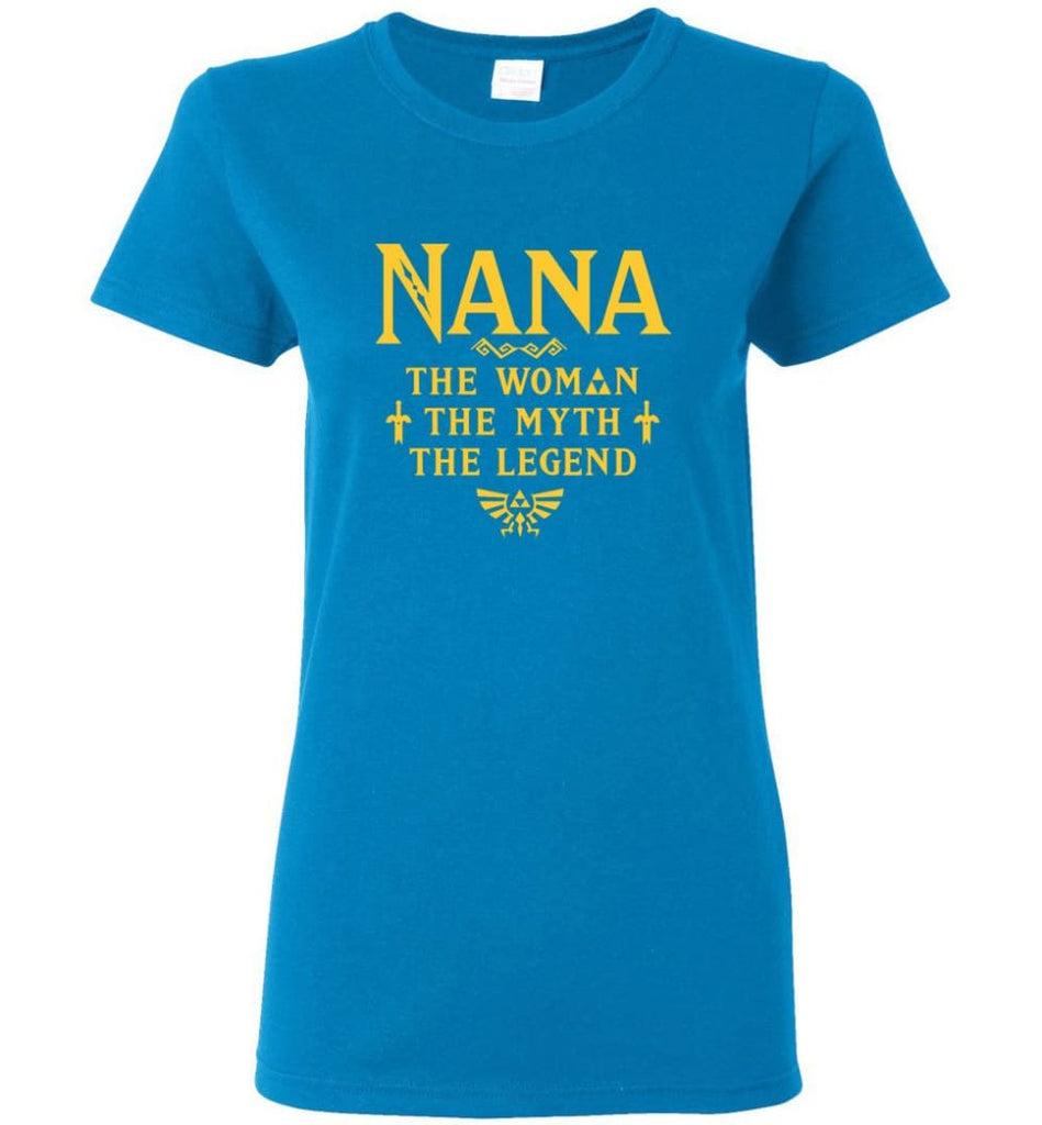 Gift Ideas For Mother’s Day Nana Woman Myth Legend Women Tee - Sapphire / M