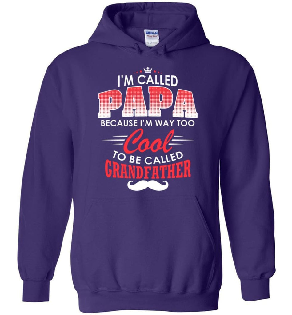 Gift Shirt For Papa Called Papa Call Grandfather - Hoodie - Purple / M