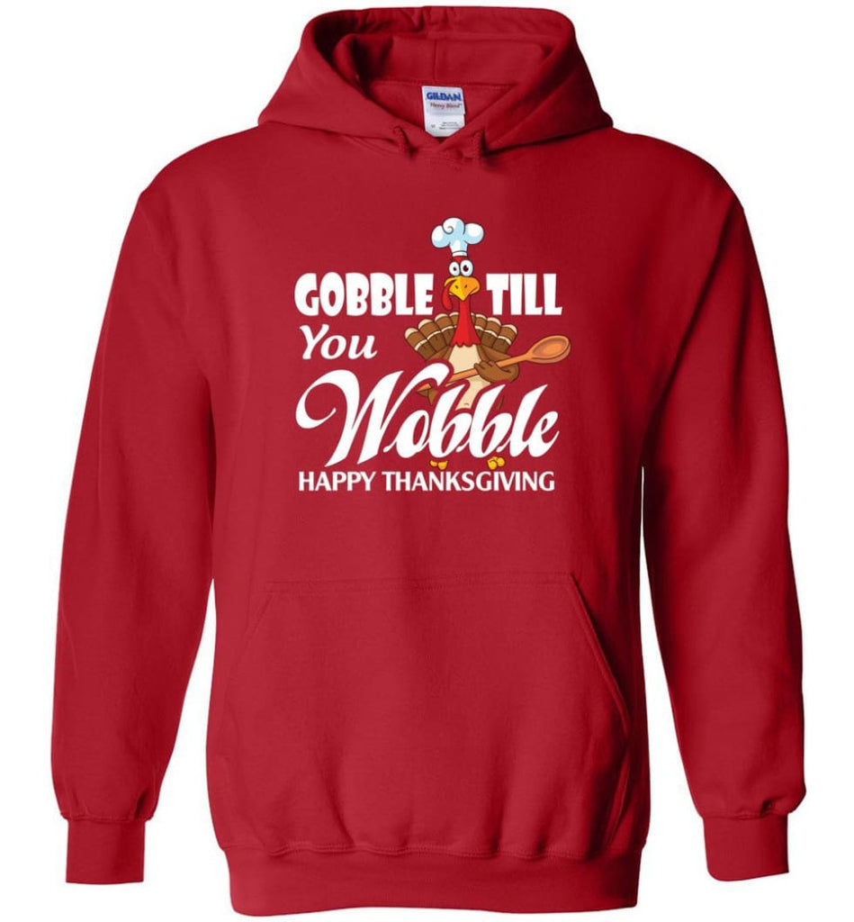 Gobble Till You Wobble Funny Thanksgiving Hoodie - Red / M