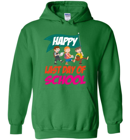 Graduation Gift Shirt Student Kindergarten Last Day Of School - Hoodie - Irish Green / M