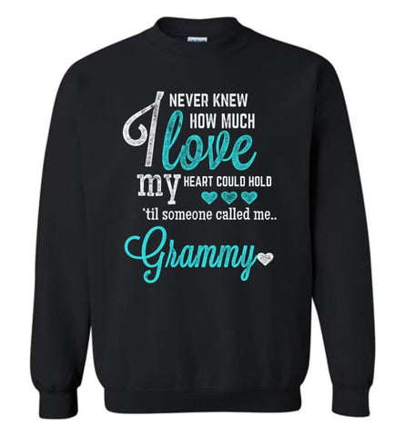 Grammy Gift How Much Love My Heart Could Hold Lovely Grandma Sweatshirt - Black / M