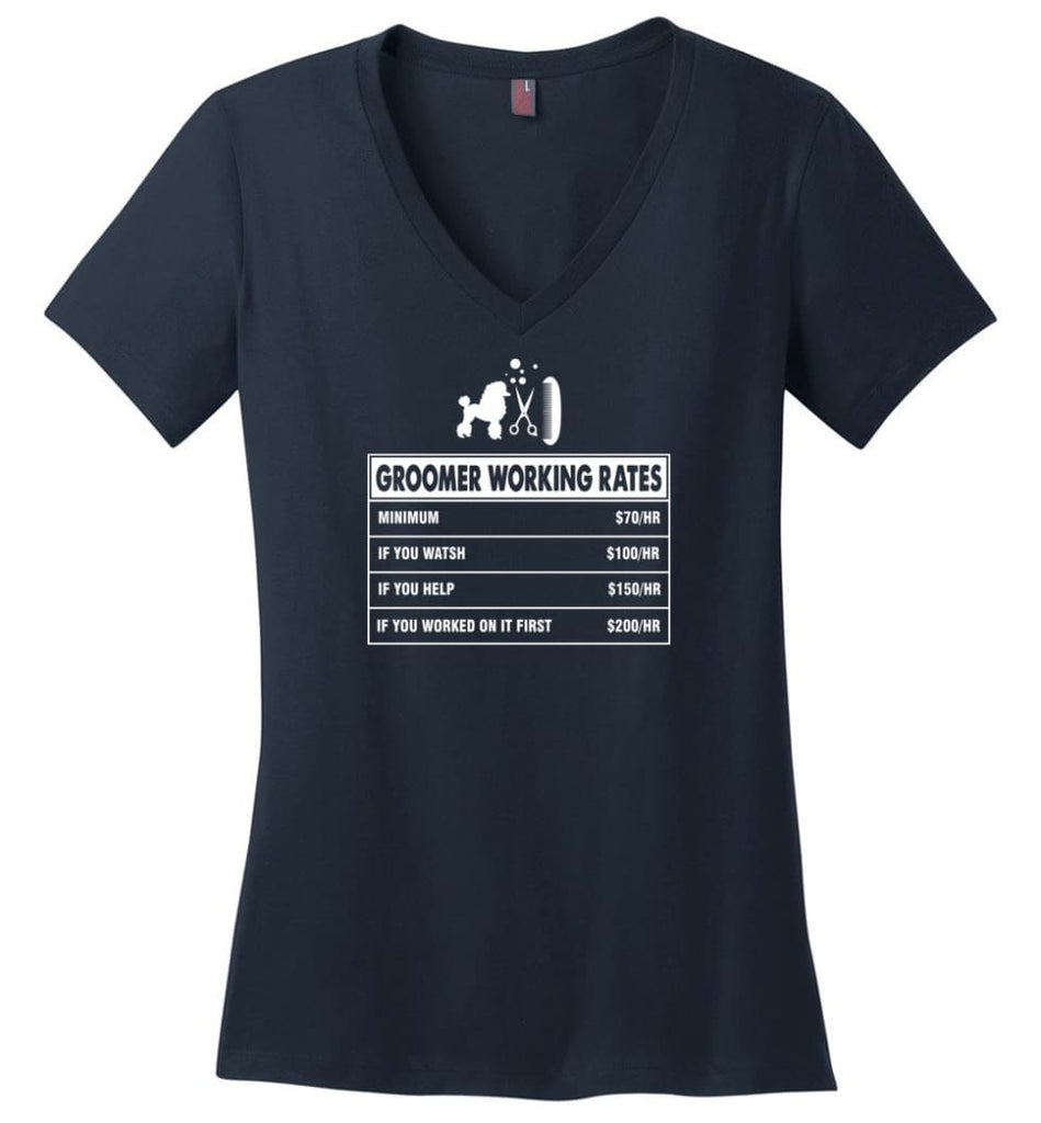 Groomer Working Rates Funny Groomer Dog Lovers Poodle Ownes Ladies V-Neck - Navy / M