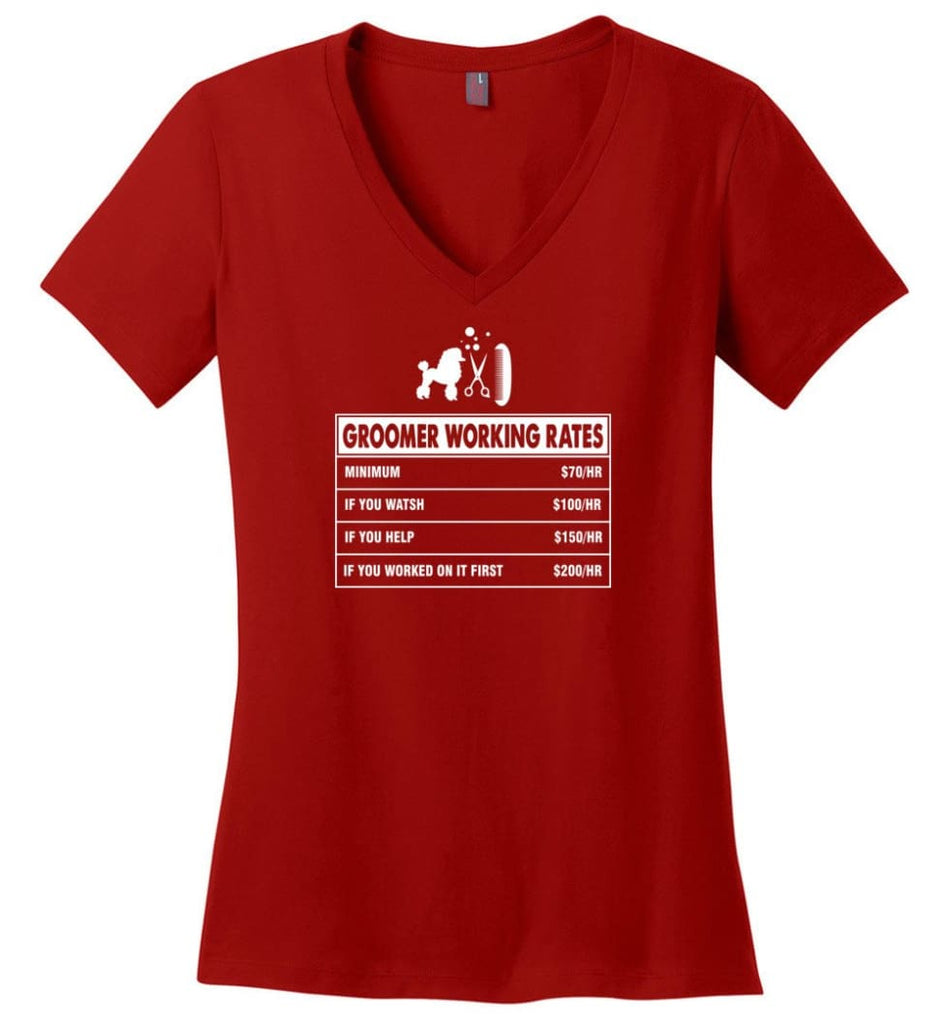 Groomer Working Rates Funny Groomer Dog Lovers Poodle Ownes Ladies V-Neck - Red / M