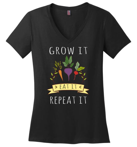 Grow It Eat It And Repeat It Gardening Gardener Vegan Ladies V-Neck - Black / M - womens apparel