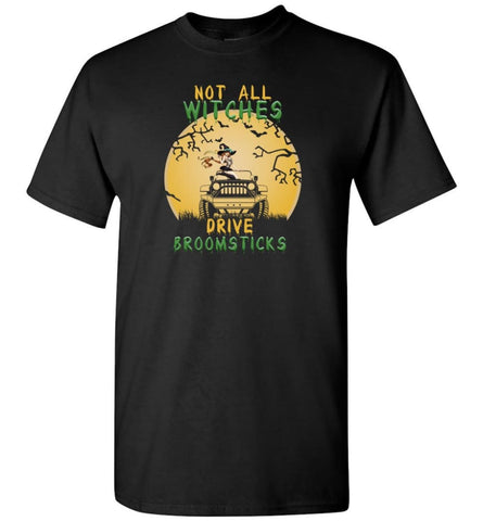 Halloween Not All Witches Drive Broomsticks Jeep Lover - T-Shirt - Black / S - T-Shirt
