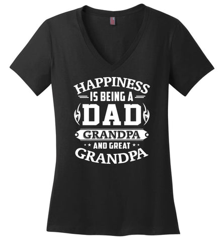 Happiness Is Being A Dad Grandpa And Great Grandpa Ladies V-Neck - Black / M