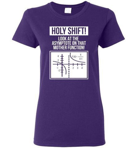 Holy Shift Look At Asymptote On That Mother Function Funny Math Teacher Student Women Tee - Purple / M